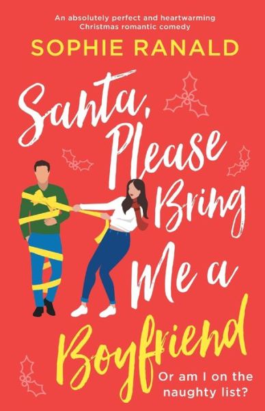 Cover for Sophie Ranald · Santa, Please Bring Me a Boyfriend (Book) (2022)