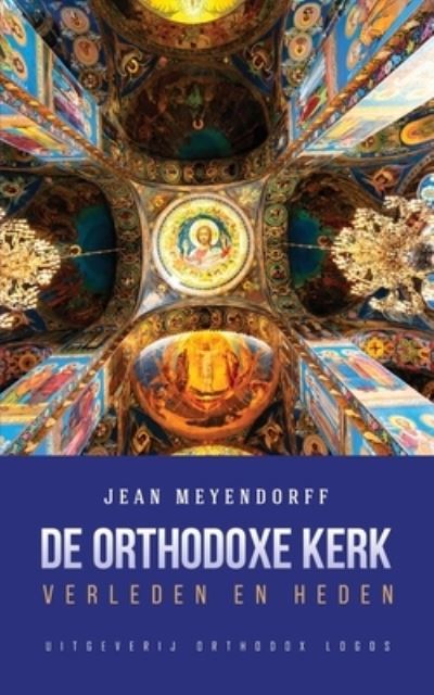 Cover for Jean Meyendorff · De Orthodoxe Kerk (Book) (2023)