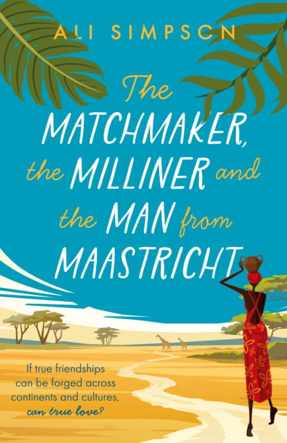 Cover for Ali Simpson · The Matchmaker, the Milliner and the Man from Maastricht (Paperback Book) (2023)