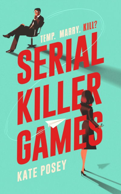 Cover for Kate Posey · Serial Killer Games (Paperback Book) [Main edition] (2025)