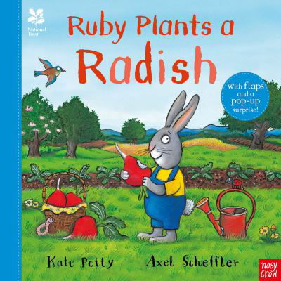 National Trust: Ruby Plants a Radish - Axel Scheffler National Trust Planting Books - Kate Petty - Livres - Nosy Crow Ltd - 9781839941764 - 6 avril 2023