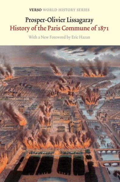 Cover for Prosper-Olivier Lissagaray · The History of the Paris Commune of 1871 - Verso World History (Paperback Book) (2012)