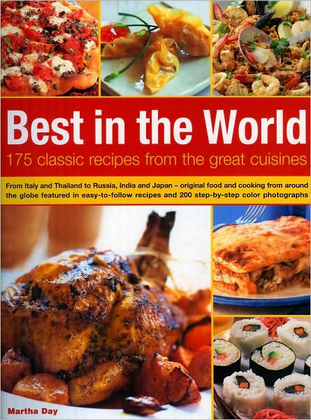 Cover for Martha Day · Best in the World: 175 Classic Recipes from the Great Cuisines (Paperback Book) (2008)