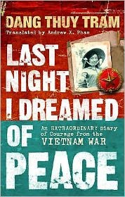 Cover for Dang Thuy Tram · Last Night I Dreamed of Peace: An extraordinary diary of courage from the Vietnam War (Paperback Book) (2009)