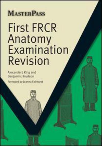 Cover for Alexander King · First FRCR Anatomy Examination Revision - MasterPass (Taschenbuch) [1 New edition] (2011)