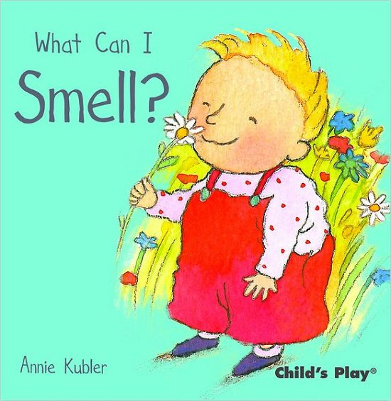 Cover for Annie Kubler · What Can I Smell? - Small Senses (Board book) (2011)