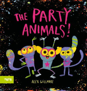 Cover for Willmore, Alex (Author and Illustrator) · The Party Animals (Pocketbok) (2024)