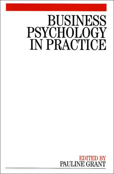 Cover for P Grant · Business Psychology in Practice (Paperback Book) (2005)