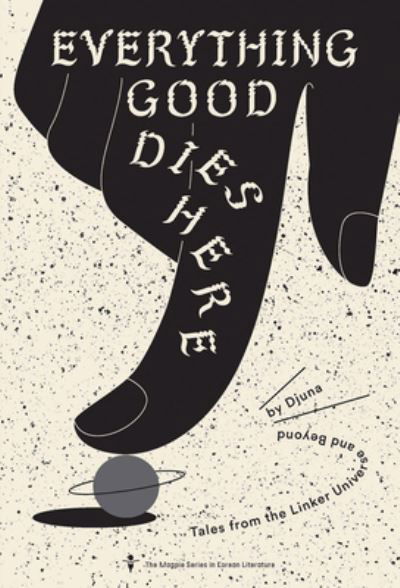 Cover for Djuna · Everything Good Dies Here: Tales from the Linker Universe and Beyond (Paperback Book) (2024)