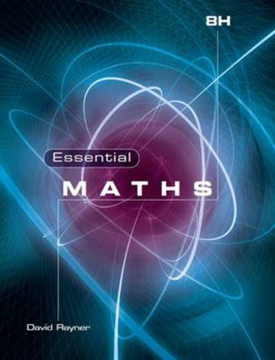 Essential Maths 8H - Essential Maths - David Rayner - Książki - Elmwood Education Limited - 9781902214764 - 30 kwietnia 2009