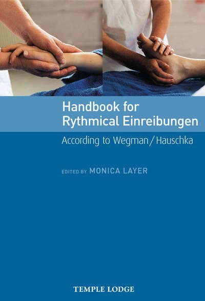 Cover for Monica Layer · Handbook for Rhythmical Einreibungen: According to Wegman / Hauschka (Paperback Book) (2006)