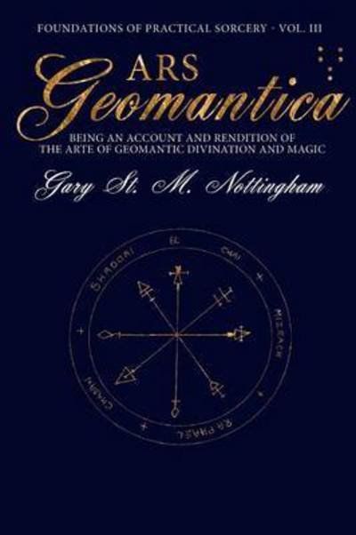 Cover for Gary St M Nottingham · Ars Geomantica (Vol. Iii) (Taschenbuch) (2015)
