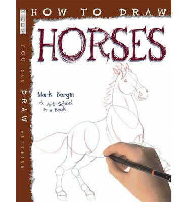 Cover for Mark Bergin · How To Draw Horses - How to Draw (Paperback Book) [UK edition] (2013)