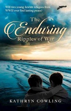 The Enduring Ripples of War - Kathryn Cowling - Bøker - The Conrad Press - 9781911546764 - 18. november 2019