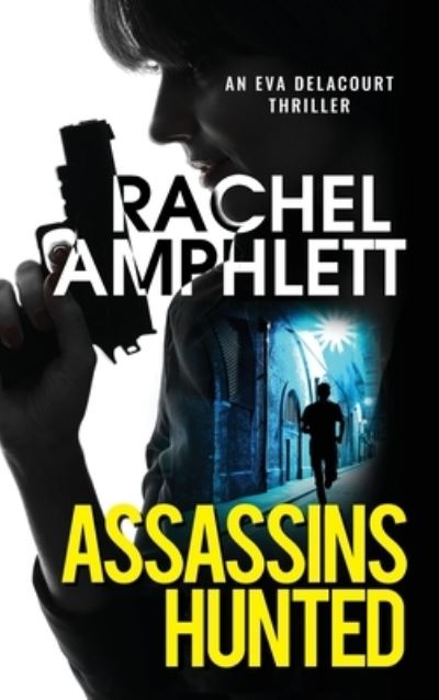 Cover for Rachel Amphlett · Assassins Hunted (Hardcover Book) (2020)