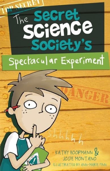 Cover for Kathy Hoopman · The Secret Science Society's Spectacular Experiment (Pocketbok) (2019)