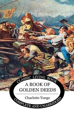 Cover for Charlotte Yonge · A Book of Golden Deeds (Taschenbuch) [Abridged edition] (2019)