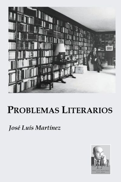 Problemas Literarios - Jose Luis Martinez - Books - Jorge Pinto Books - 9781934978764 - April 18, 2018