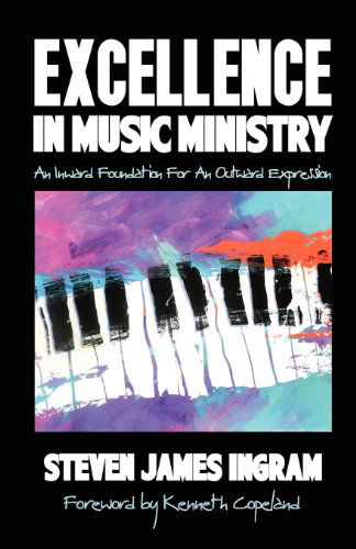 Cover for Steven James Ingram · Excellence in Music Ministry (Pocketbok) (2011)