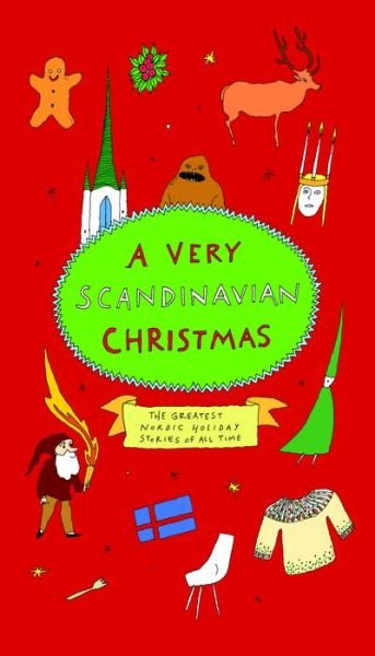 A Very Scandinavian Christmas: The Greatest Nordic Holiday Stories of All Time - Very Christmas - Hans Christian Andersen - Kirjat - New Vessel Press - 9781939931764 - tiistai 17. syyskuuta 2019