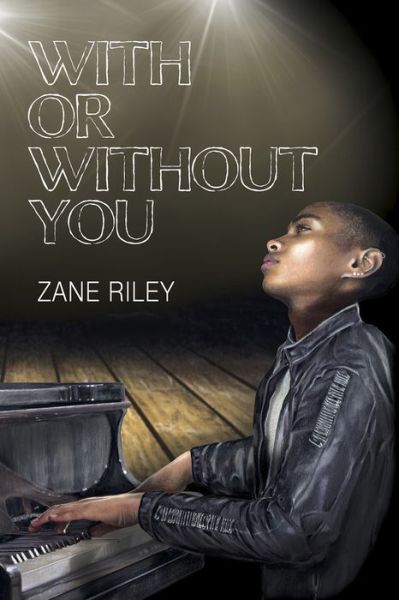 Cover for Zane Riley · With or Without You - Go Your Own Way (Pocketbok) (2016)