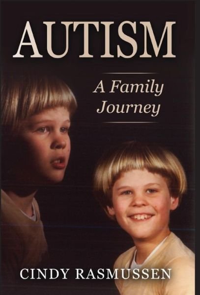 Cover for Cindy Rasmussen · Autism - A Family Journey (Hardcover Book) (2017)