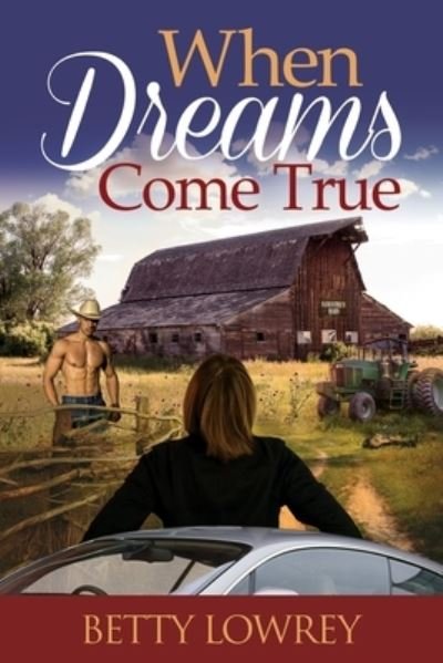 Cover for Betty Lowrey · When Dreams Come True (Paperback Bog) (2018)