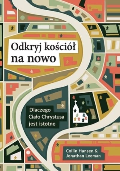 Cover for Collin Hansen · Odkryj ko?ciol na nowo (Rediscover Church (Polish) (Paperback Book) (2021)