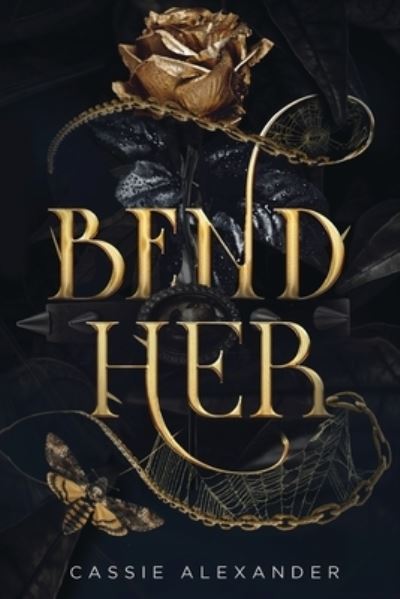 Bend Her - Cassie Alexander - Książki - Caskara Press - 9781955825764 - 14 lutego 2023