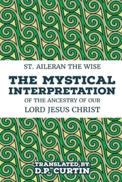 Cover for St. Aileran the Wise · Mystical Interpretation (Book) (2020)