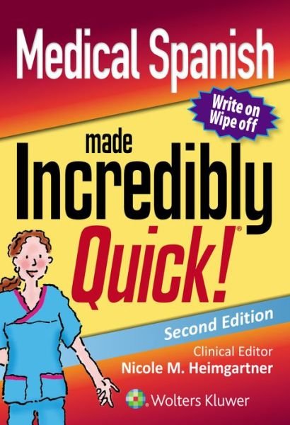 Medical Spanish Made Incredibly Quick - Incredibly Easy! Series (R) - Cherie R. Rebar - Libros - Wolters Kluwer Health - 9781975120764 - 9 de octubre de 2019