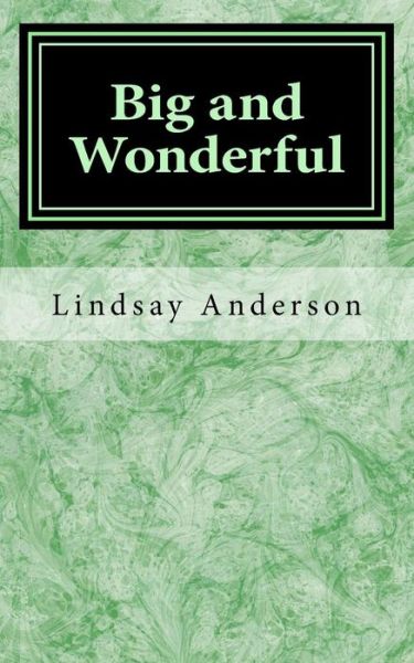 Lindsay Anderson · Big and Wonderful (Paperback Book) (2017)