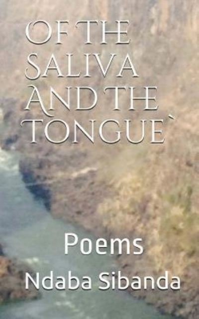 Cover for Ndaba Sibanda · Of the Saliva and the Tongue (Taschenbuch) (2017)