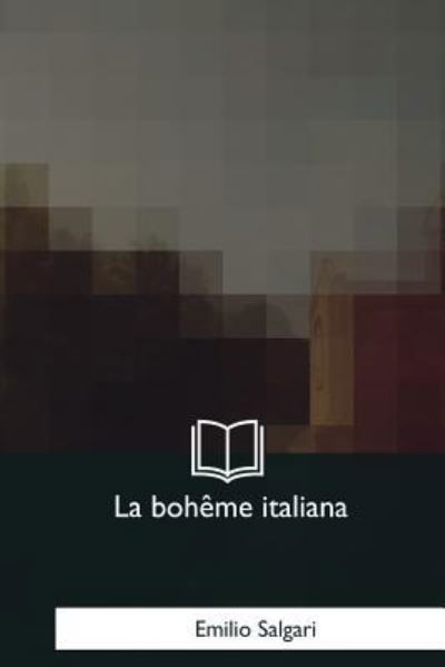 Cover for Emilio Salgari · La Boheme Italiana (Paperback Bog) (2017)