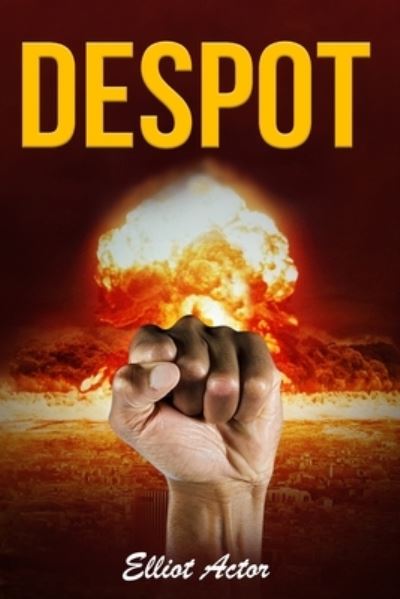 Cover for Elliot Actor · Despot (Paperback Book) (2019)