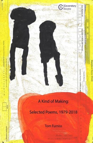 Cover for Tom Furniss · A Kind of Making: Selected Poems, 1979-2018 (Paperback Book) (2019)