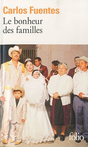 Cover for Carlos Fuentes · Bonheur Des Familles (Folio) (French Edition) (Paperback Bog) [French edition] (2010)
