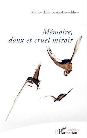 Cover for Marie-Claire Bussat-Enevoldsen · Mémoire, doux et cruel miroir (Paperback Book) (2021)