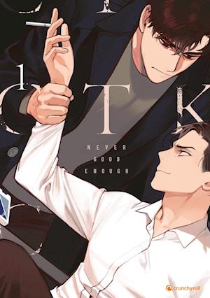 Never Good Enough  Band 1 - Ctk - Książki - Crunchyroll Manga - 9782889213764 - 12 stycznia 2023