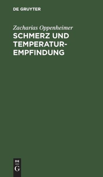 Cover for Zacharias Oppenheimer · Schmerz und Temperaturempfindung (Book) (1901)