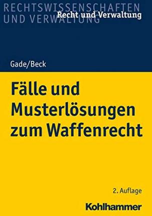 Fälle und Musterlösungen zum Waffe - Niels W. Gade - Books -  - 9783170385764 - July 26, 2023