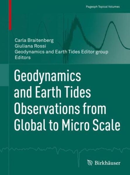 Geodynamics and Earth Tides Observations from Global to Micro Scale - - Books - Birkhauser Verlag AG - 9783319962764 - October 29, 2018