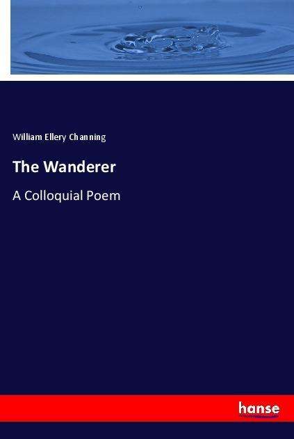 The Wanderer - Channing - Książki -  - 9783337443764 - 