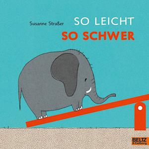 So leicht, so schwer - Susanne Straßer - Boeken - Julius Beltz GmbH & Co. KG - 9783407762764 - 19 juni 2024