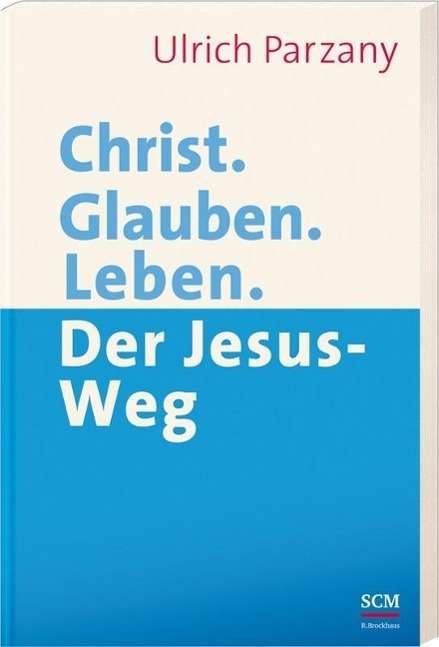 Cover for Parzany · Christ. Glauben. Leben. (Bog)