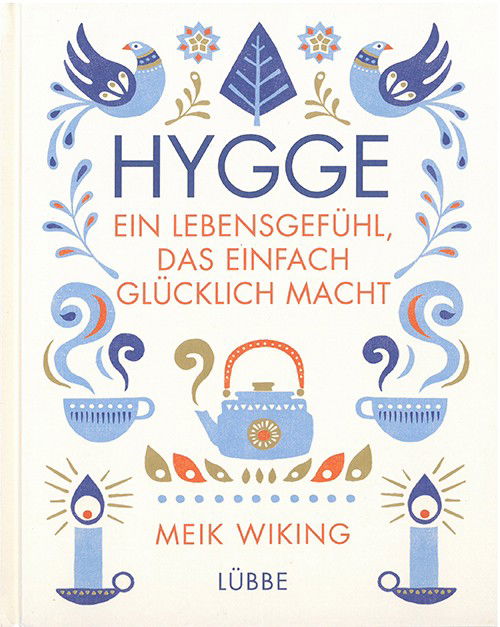 Cover for Meik Wiking · Hygge: Ein Lebensgefühl, das einfach glücklich macht (Gebundesens Buch) (2016)