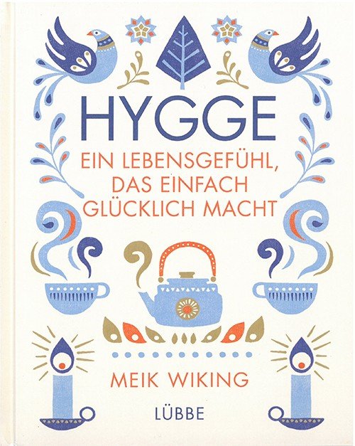 Cover for Meik Wiking · Hygge: Ein Lebensgefühl, das einfach glücklich macht (Bound Book) (2016)