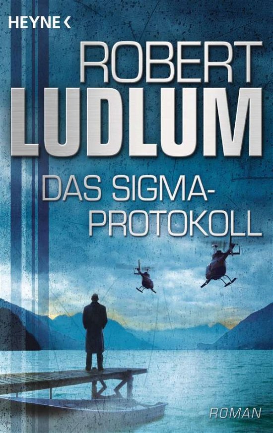 Cover for Robert Ludlum · Heyne.13981 Ludlum.Sigma-Protokoll (Book)