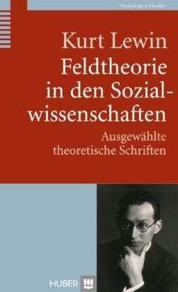 Feldtheorie in den Sozialwissensc - Lewin - Książki -  - 9783456850764 - 