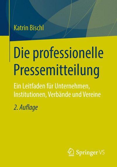 Cover for Katrin Bischl · Die professionelle Pressemitteilung (Book) (2015)